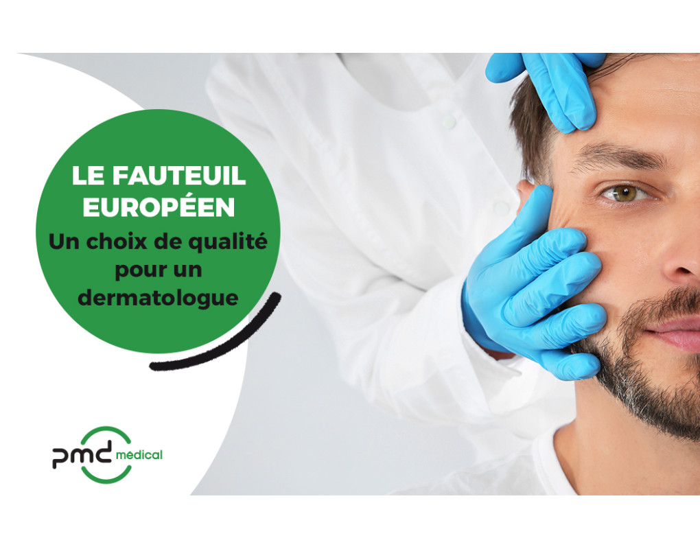 Les avantages d'investir dans un fauteuil médical fabriqué en Europe pour les dermatologues