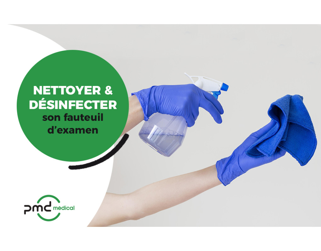 Comment nettoyer et désinfecter son fauteuil d'examen ?