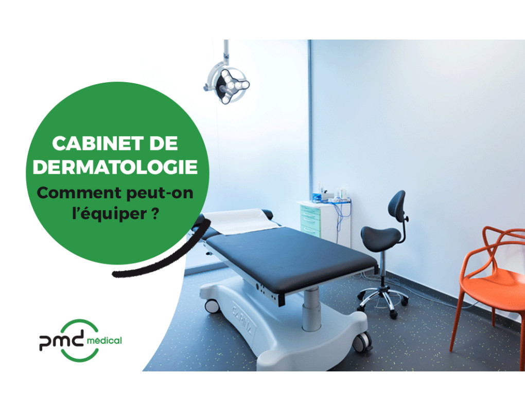 Comment équiper un cabinet de dermatologie en 2023 ?