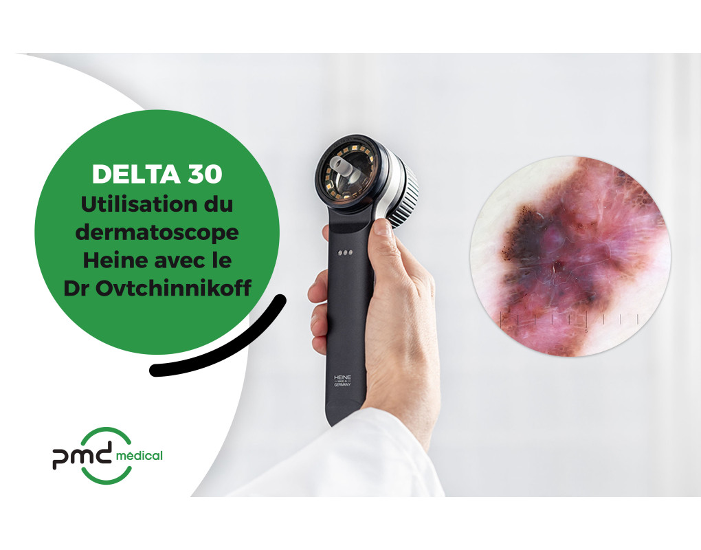 DELTA 30: Utilisation du dermatoscope HEINE avec le Dr Ovtchinnikoff